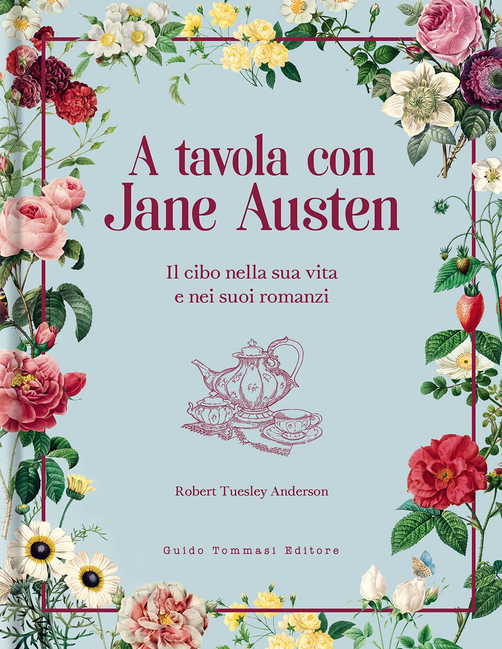A tavola con Jane Austen. Il cibo nella sua vita e nei suoi romanzi Comics & Mangas