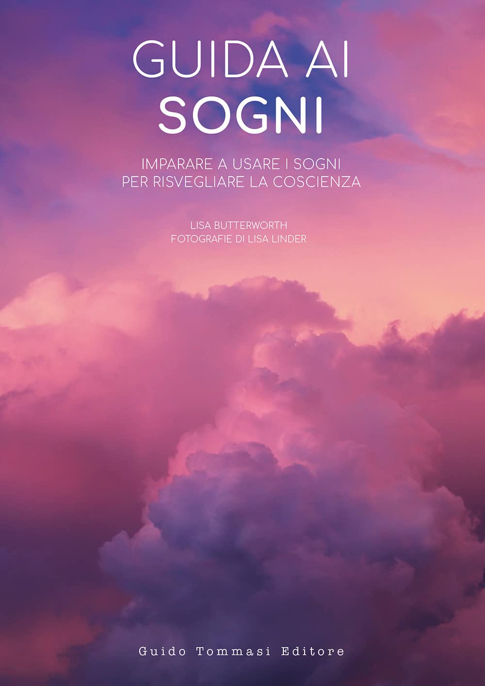 Guida ai sogni. Imparare a usare i sogni per risvegliare la coscienza Psychology