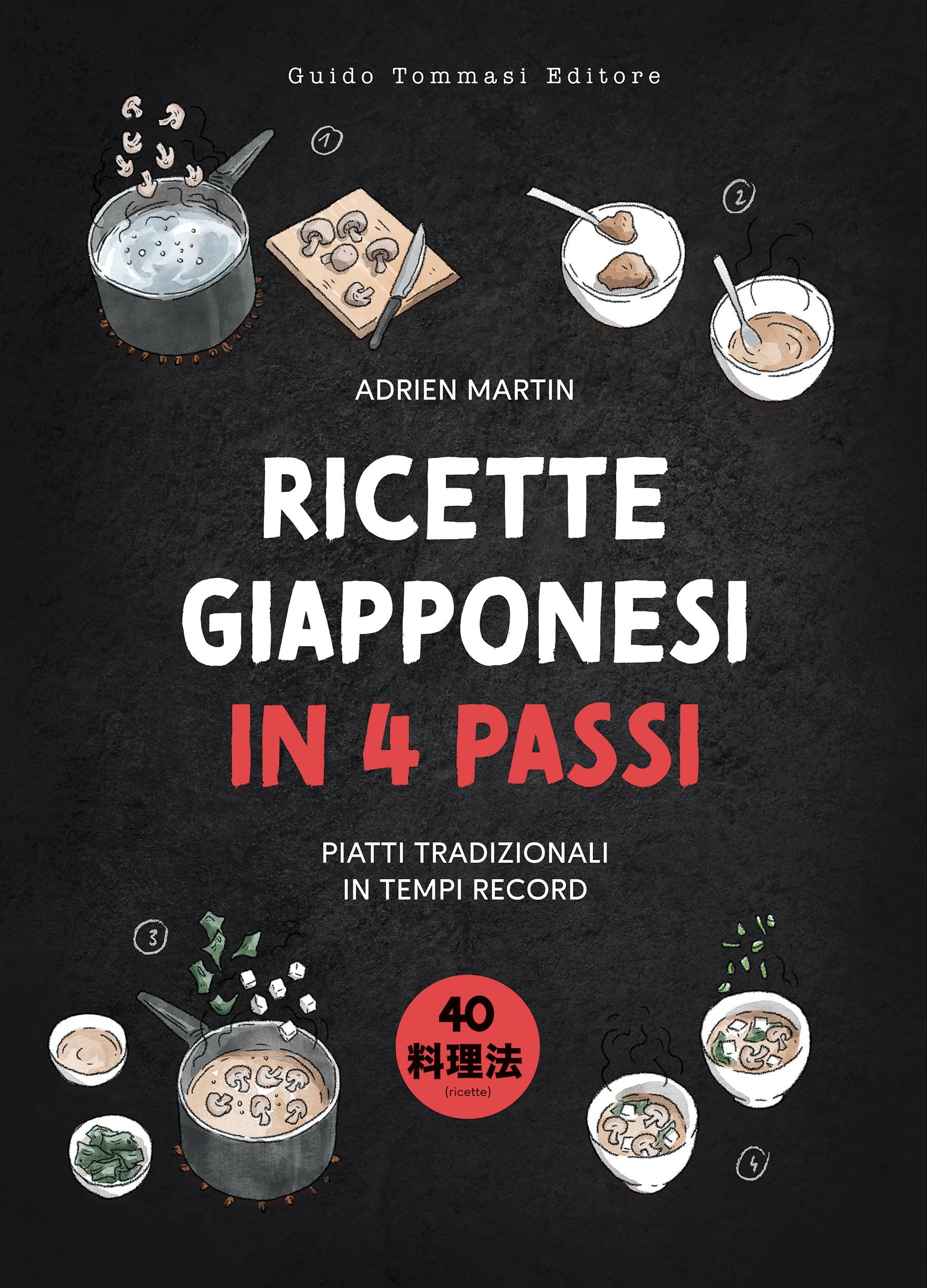 Ricette giapponesi in 4 passi. Piatti tradizionali in tempi record book