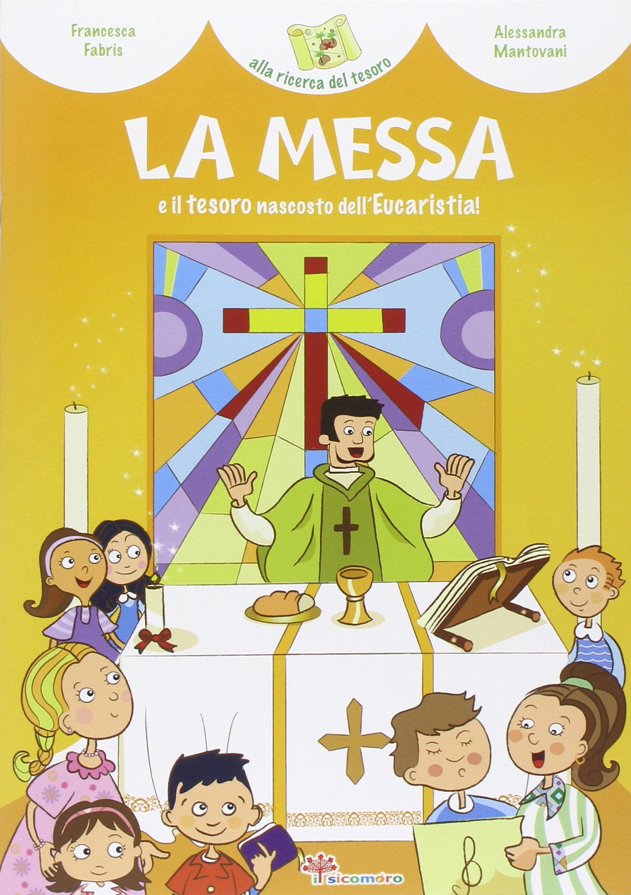 La Messa e il tesoro nascosto dell'Eucaristia! Ediz. illustrata book