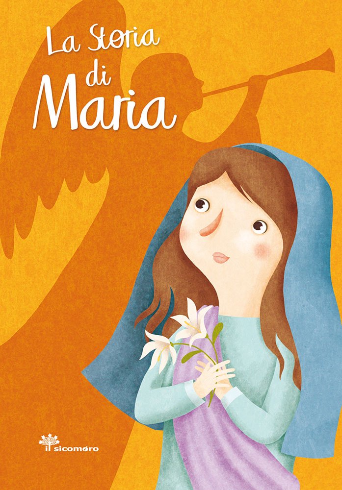 La storia di Maria. Ediz. illustrata (I grandi amici di Gesù) Non-fiction