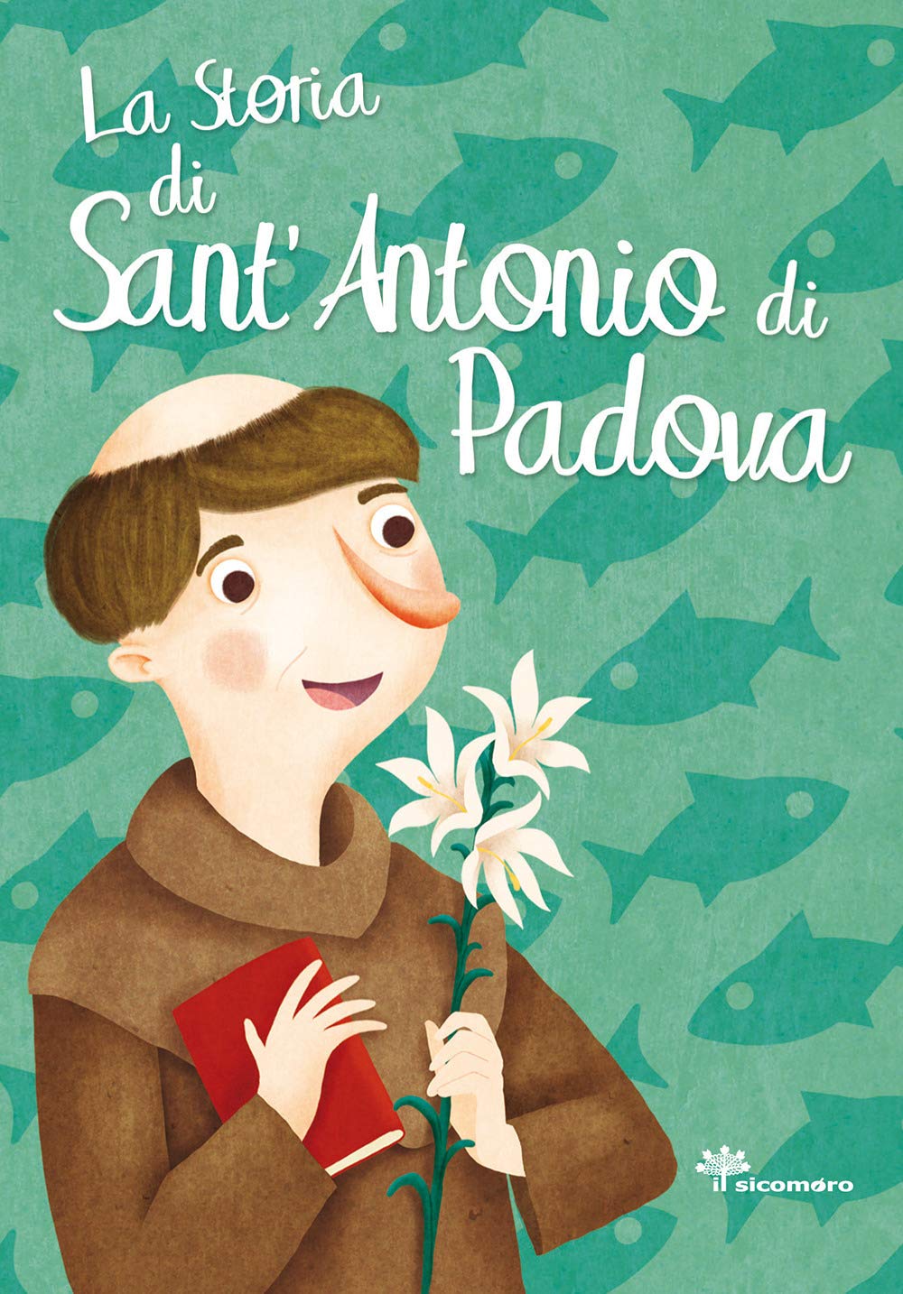 La storia di Sant'Antonio di Padova (I grandi amici di Gesù) Non-fiction