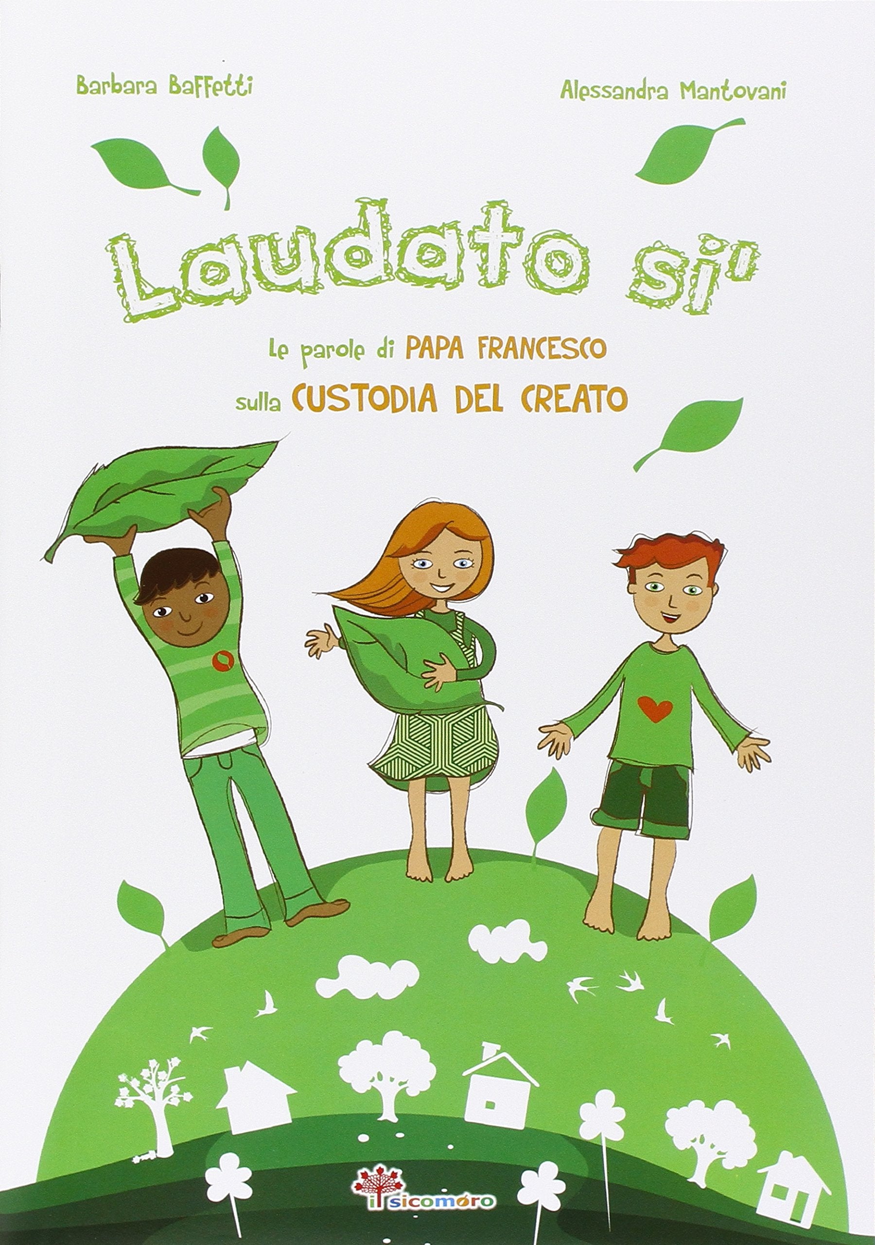 Laudato si'. Le parole di papa Francesco sulla custodia del creato Natural Sciences