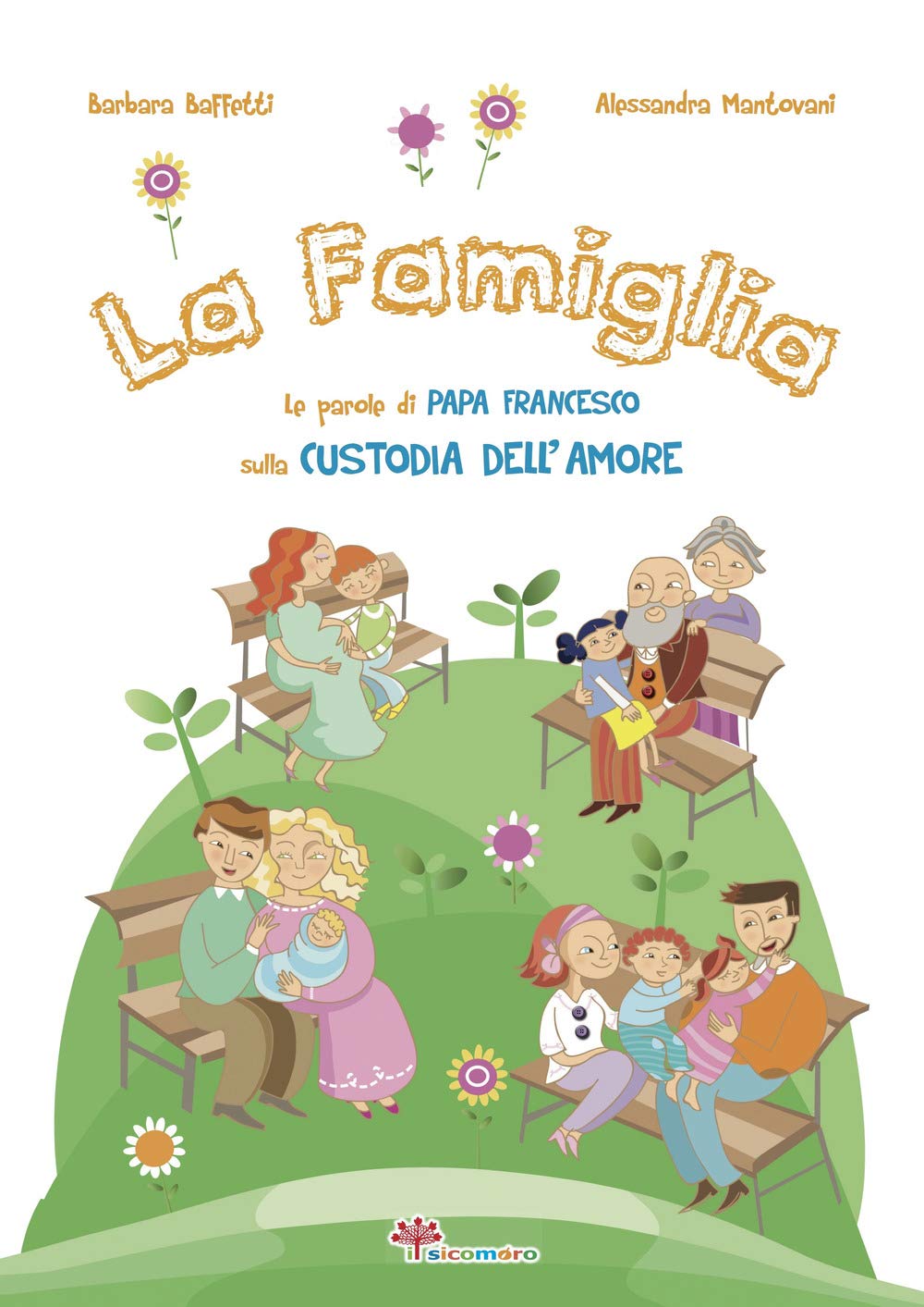 La famiglia. Le parole di papa Francesco sulla custodia dell'amore. Ediz. illustrata Non-fiction