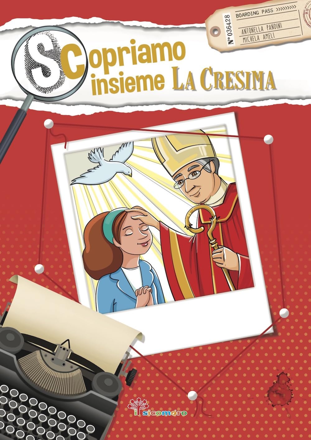 Scopriamo insieme la cresima. Ediz. illustrata book