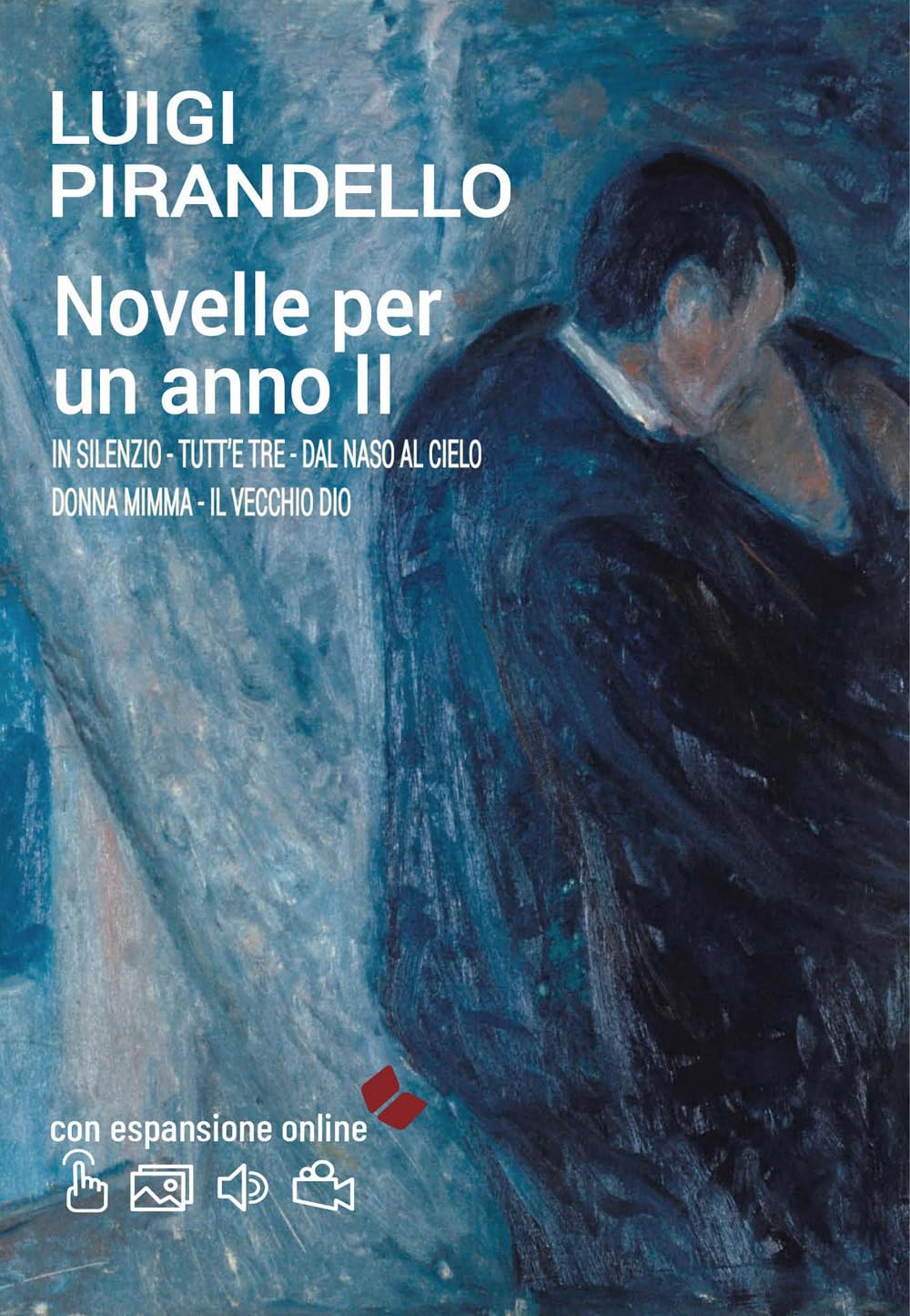 Novelle per un anno. (Vol II) In silenzio. Tutt'e tre. Dal naso al cielo. Donna Mimma. Il vecchio Dio book