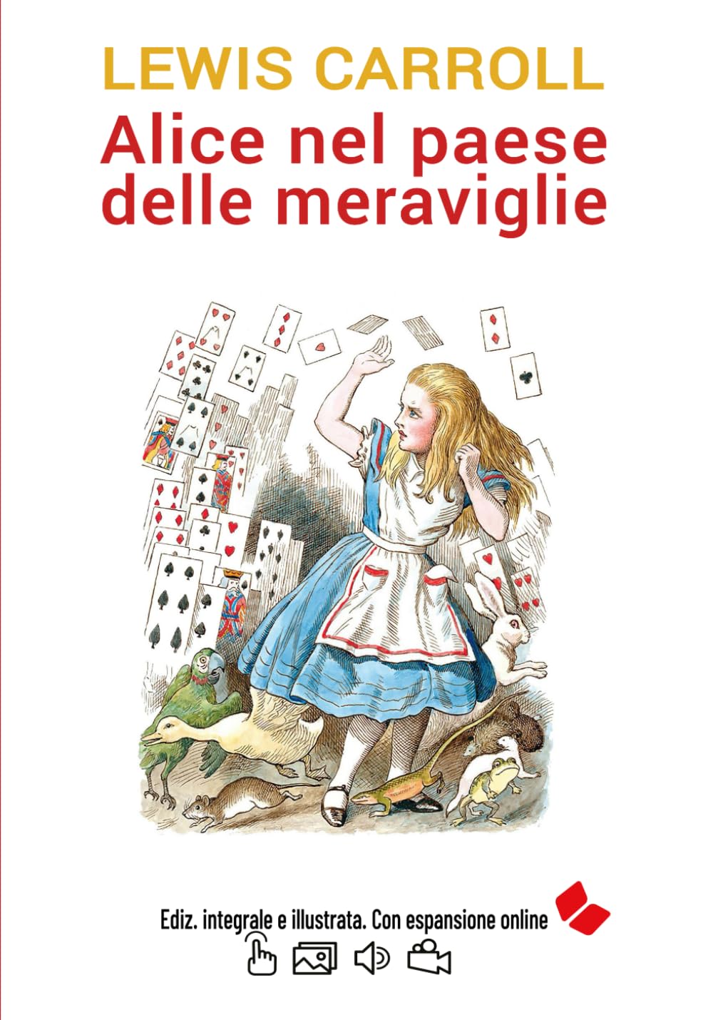Alice nel paese delle meraviglie. Ediz. integrale e illustrata. Con espansione online. Non-fiction