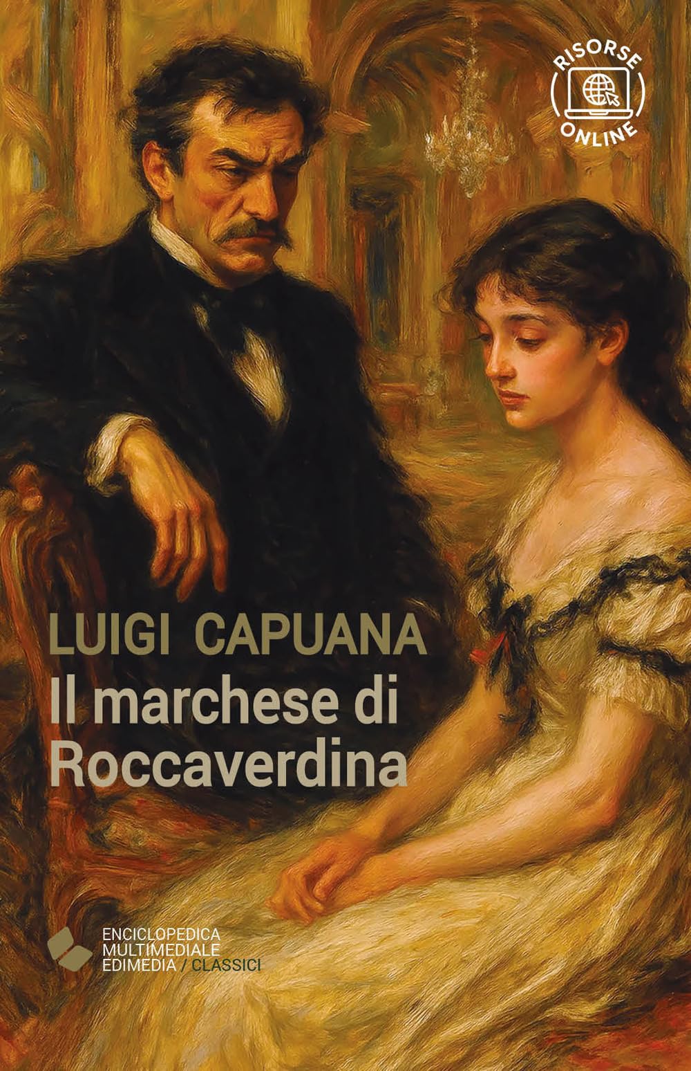 Il marchese di Roccaverdina (EME. Enciclopedica Multimediale Edimedia) Classics