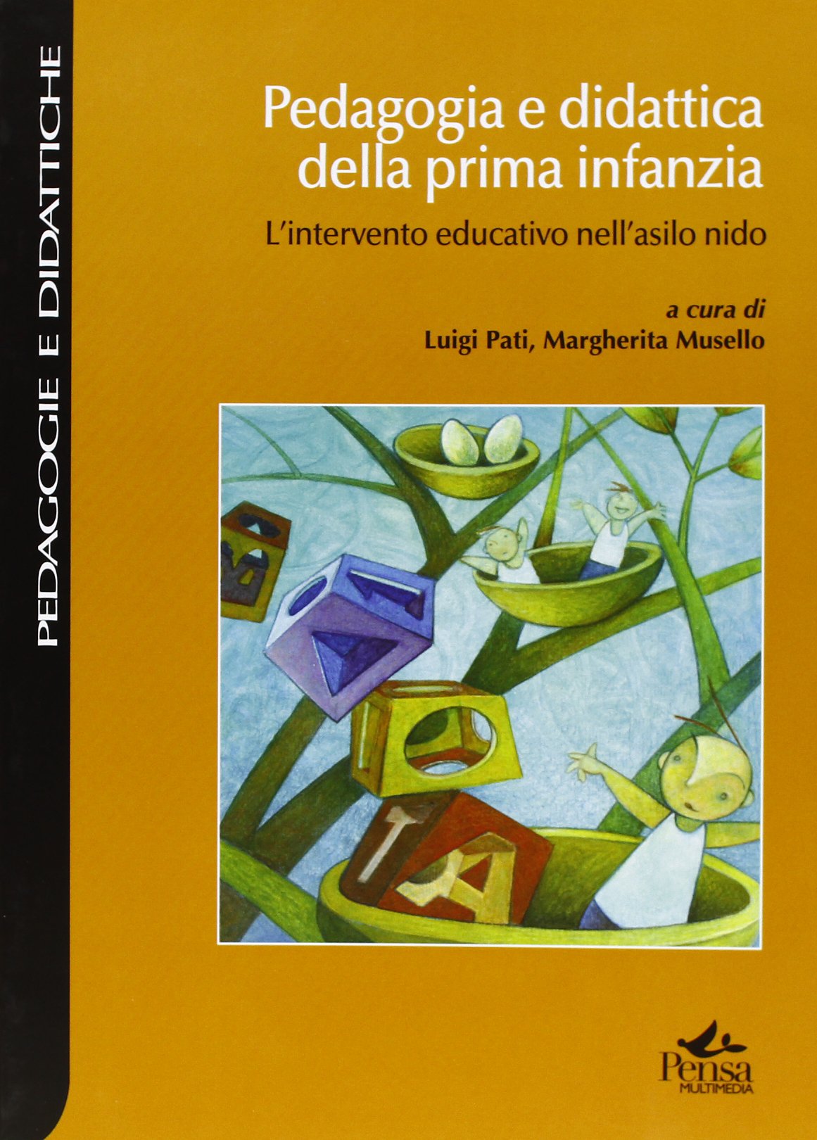 Pedagogia e didattica della prima infanzia. L'intervento educativo nell'asilo nido book
