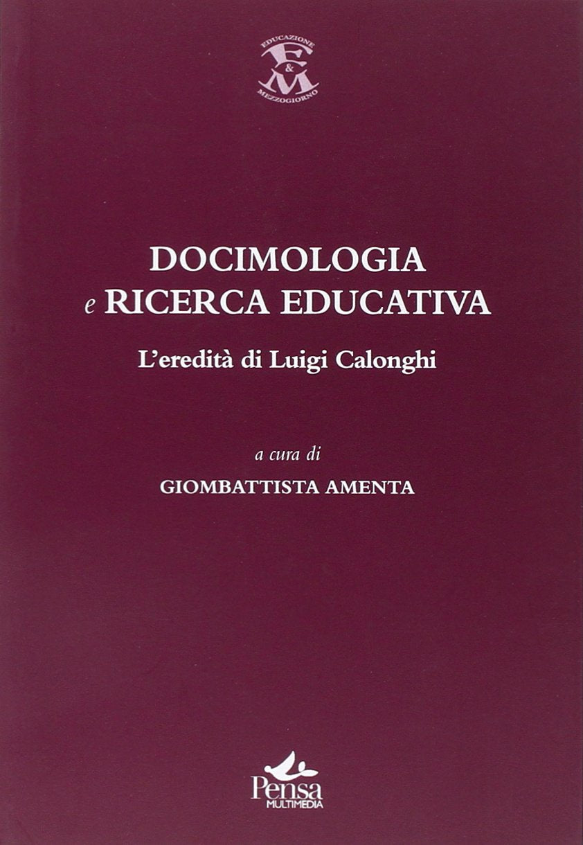 Docimologia e ricerca educativa. L'eredità di Luigi Calonghi book