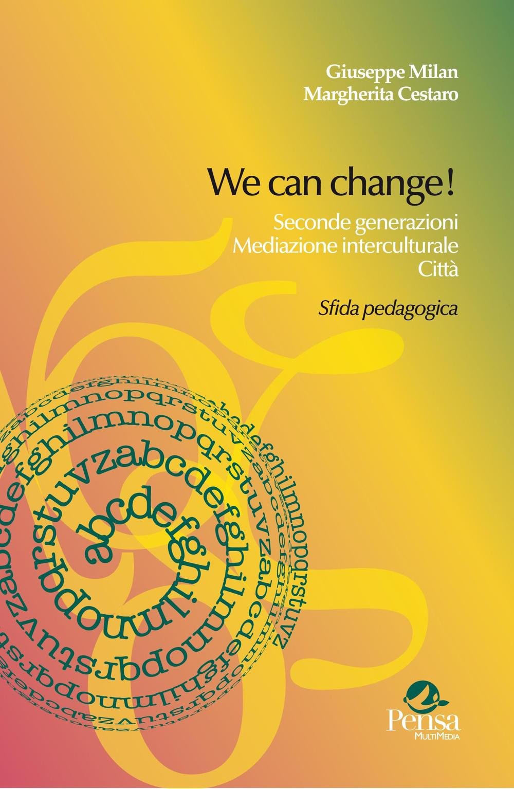 We can change! Seconde generazioni, mediazione interculturale, città. Sfida pedagogica book
