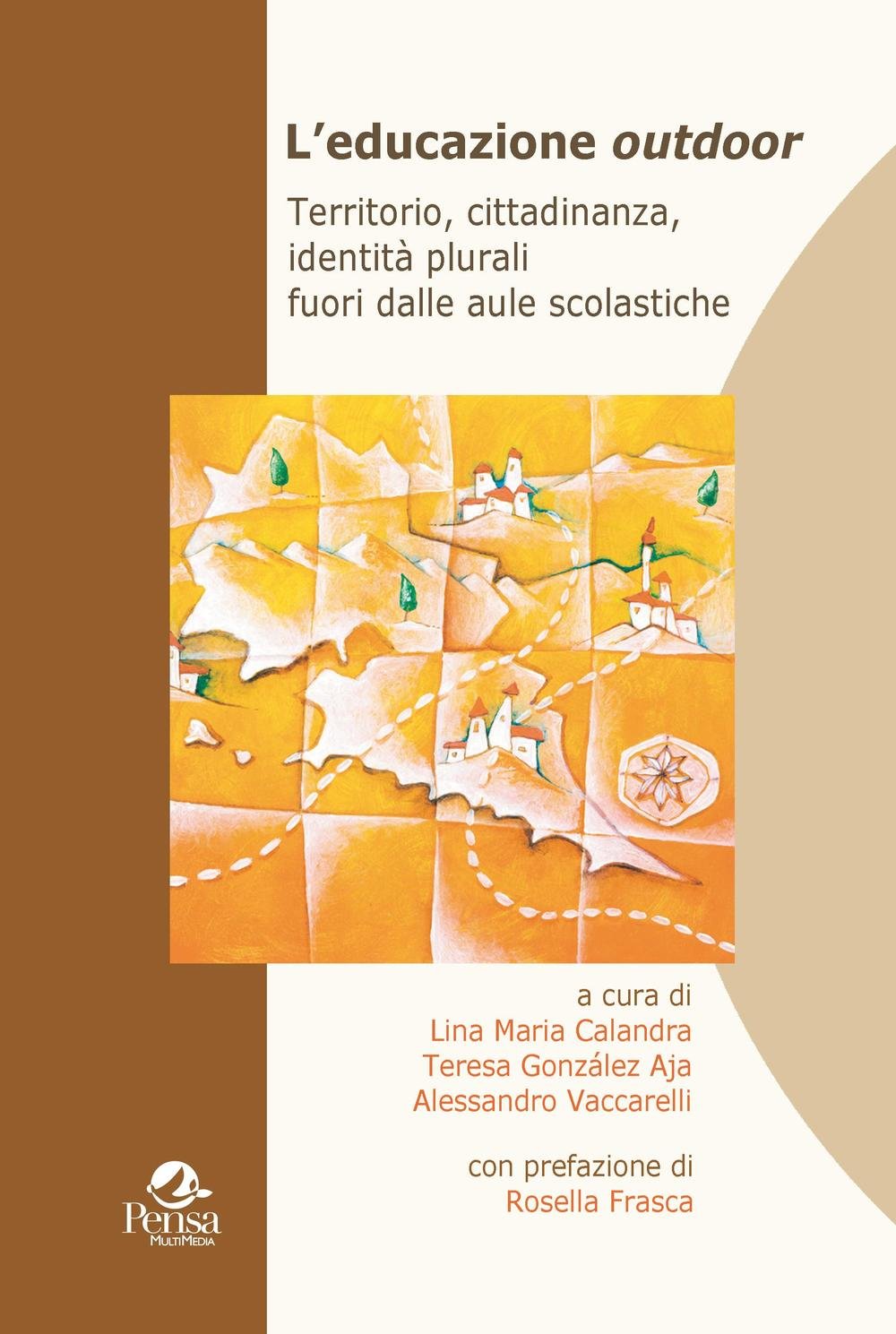 L'educazione outdoor. Territorio, cittadinanza, identità plurali fuori dalle aule scolastiche book
