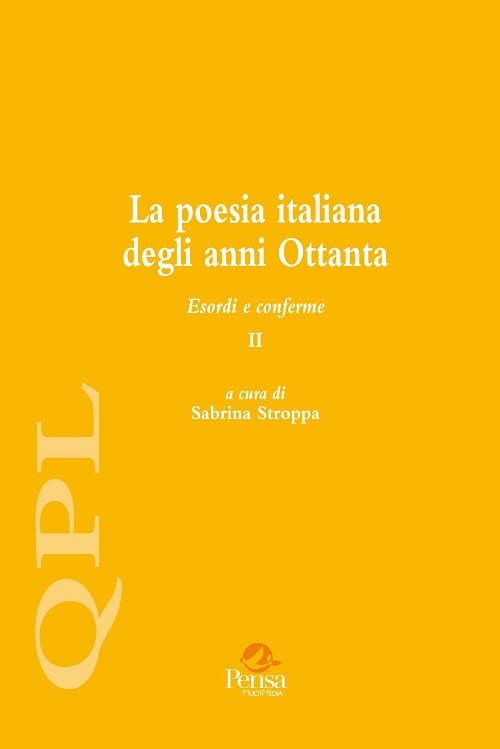 La poesia italiana degli anni Ottanta. Esordi e conferme (Vol. 2) (Quaderni per leggere) Contemporary literature