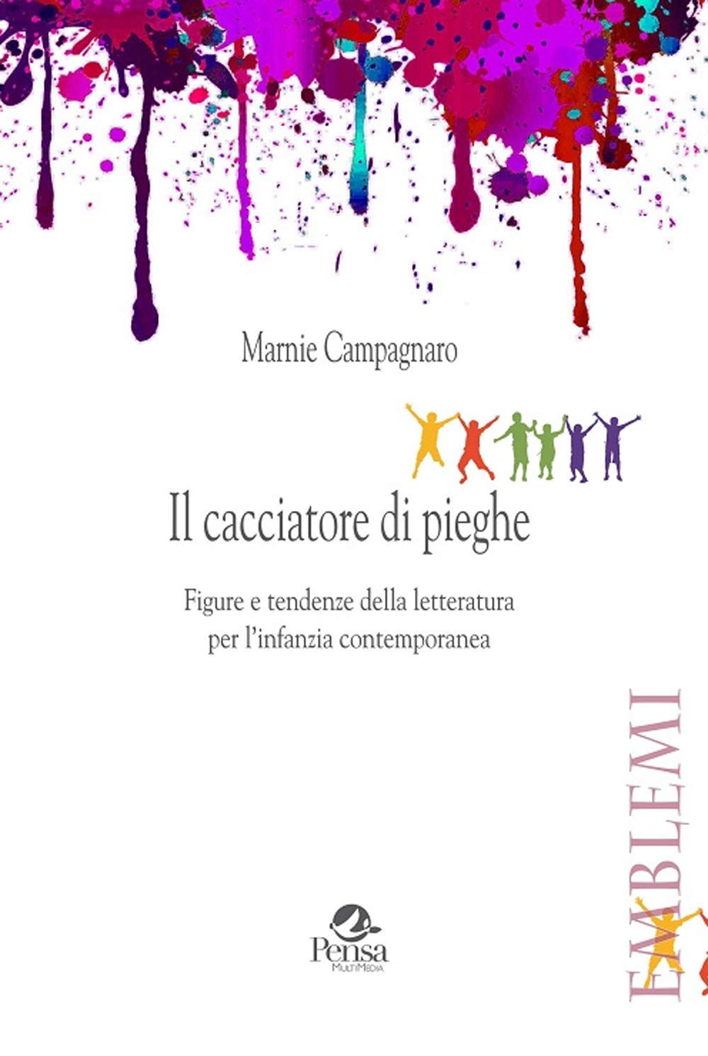 Il cacciatore di pieghe. Figure e tendenze della letteratura per l'infanzia contemporanea book