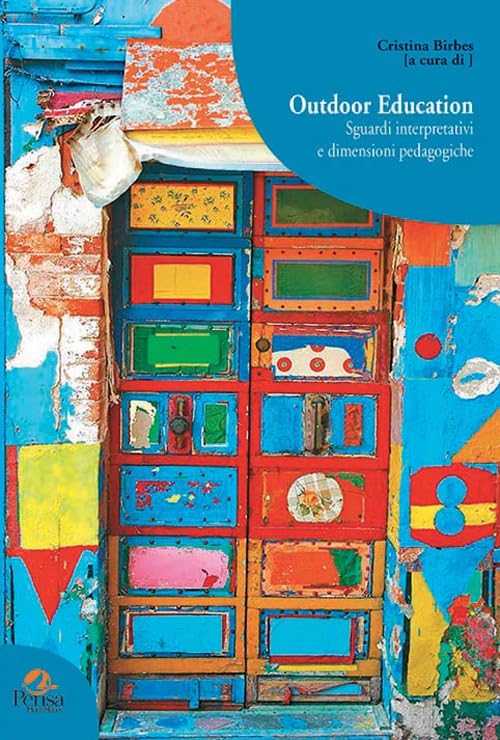 Outdoor education. Sguardi interpretativi e dimensioni pedagogiche book