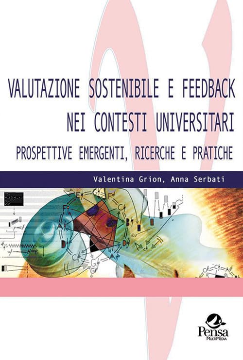 Valutazione sostenibile e feedback nei contesti universitari. Prospettive emergenti, ricerche e pratiche book