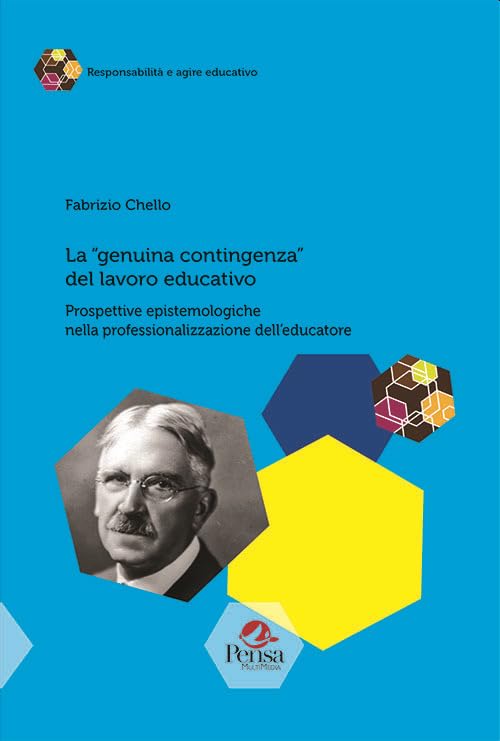 La «genuina contingenza» del lavoro educativo. Prospettive epistemologiche nella professionalizzazione dell'educatore book