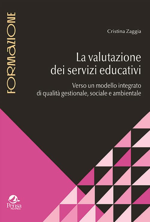 La valutazione dei servizi educativi. Verso un modello integrato di qualità gestionale, sociale e ambientale book