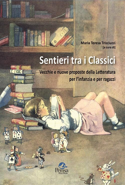 Sentieri tra i classici. Vecchie e nuove proposte della letteratura per l’infanzia e per ragazzi book
