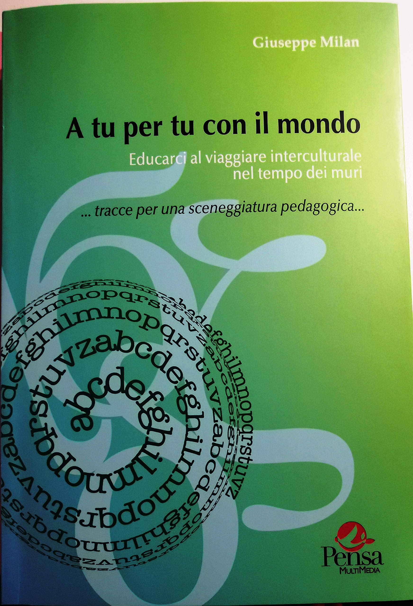 A tu per tu con il mondo. Educarci al viaggiare interculturale nel tempo dei muri Politics & History