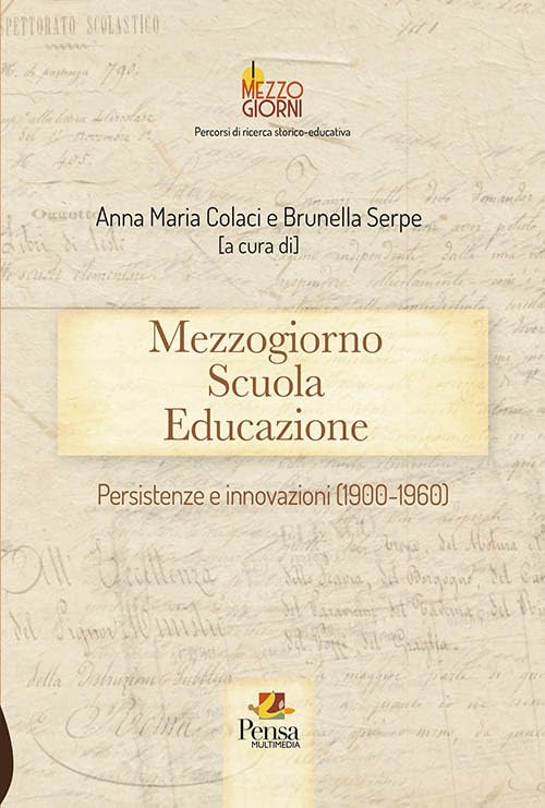 Mezzogiorno scuola educazione. Persistenze e innovazioni (1900-1960) book