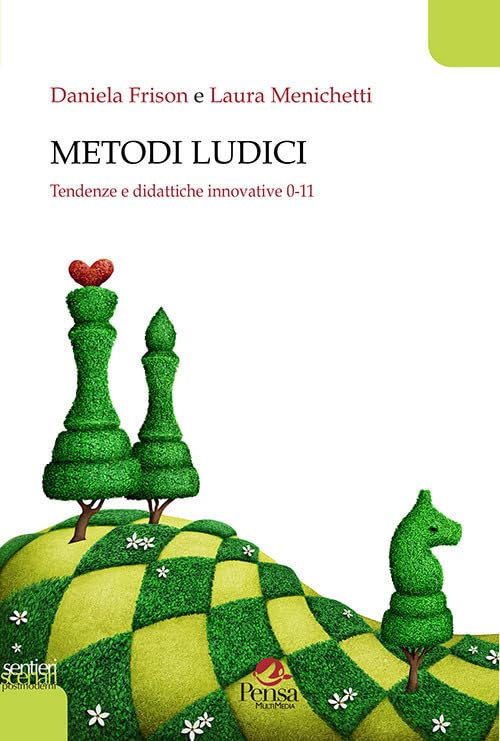 Metodi ludici. Tendenze e didattiche innovative 0-11 book