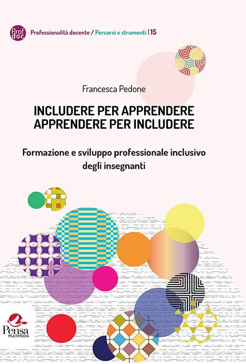 Includere per apprendere apprendere per includere. Formazione e sviluppo professionale inclusivo degli insegnanti book