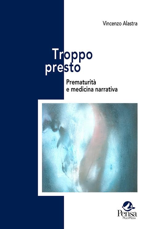 Troppo presto. Prematurità e medicina narrativa book