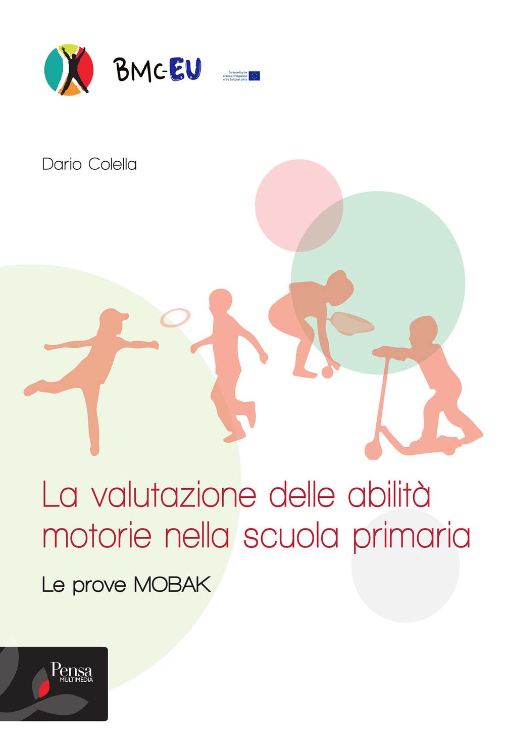 La valutazione delle abilità motorie nella scuola primaria. Le prove MOBAK book
