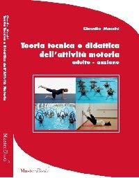 Teoria tecnica e didattica dell'attività motoria adulto-anziano book