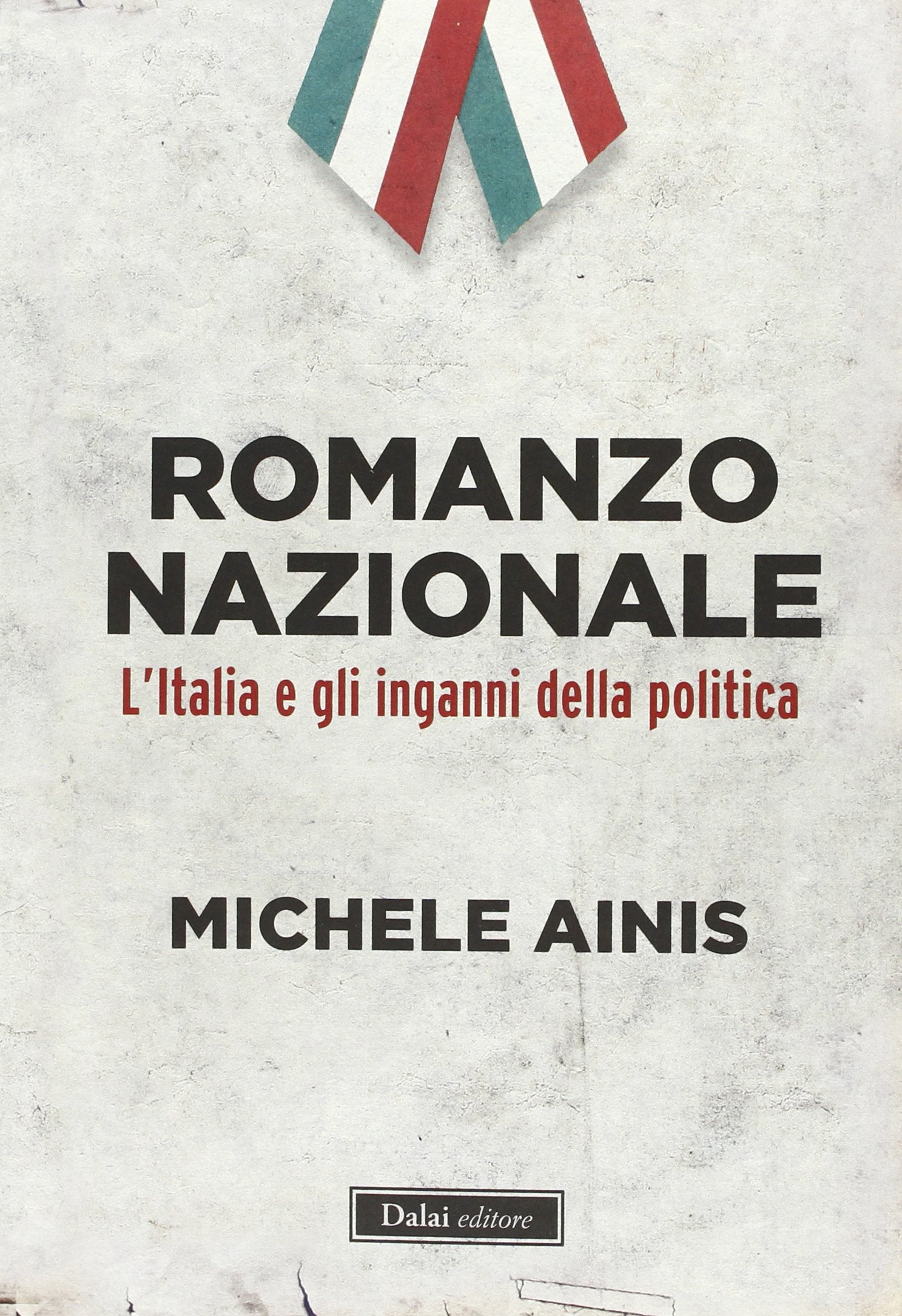Ainis, M: Romanzo nazionale. L'Italia e gli inganni della po Social Sciences