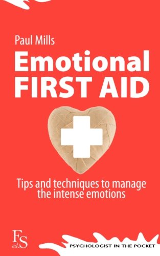 Emotional First Aid: Tips to manage intense emotions (Psychologist in your pocket, Band 1) Health, Nutrition & Fitness