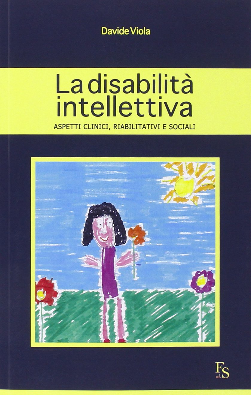 La disabilità intellettiva. Aspetti clinici, riabilitativi e sociali book