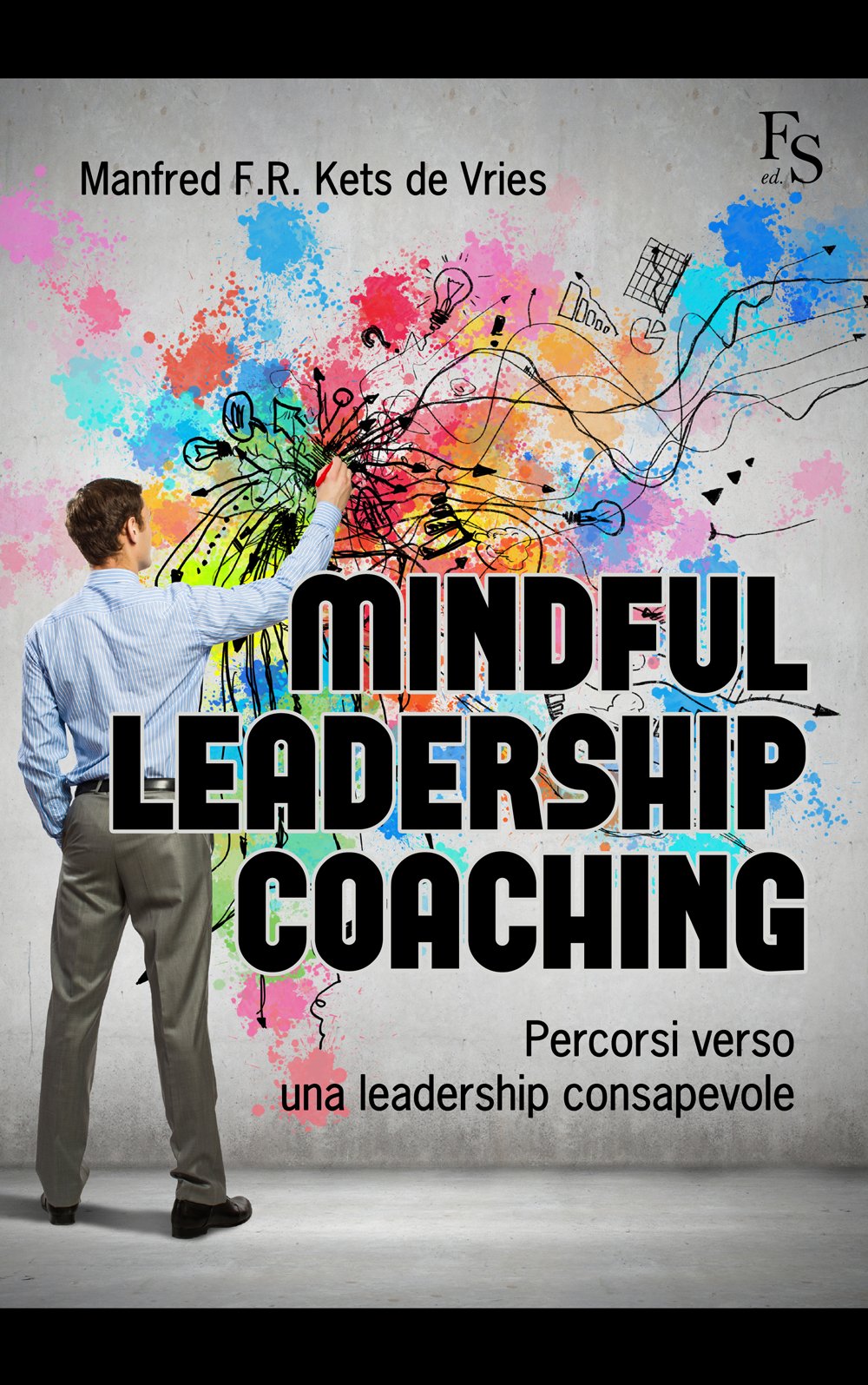 Mindful leardeship coaching. Percorsi verso una leadership consapevole Business, Finance & Career