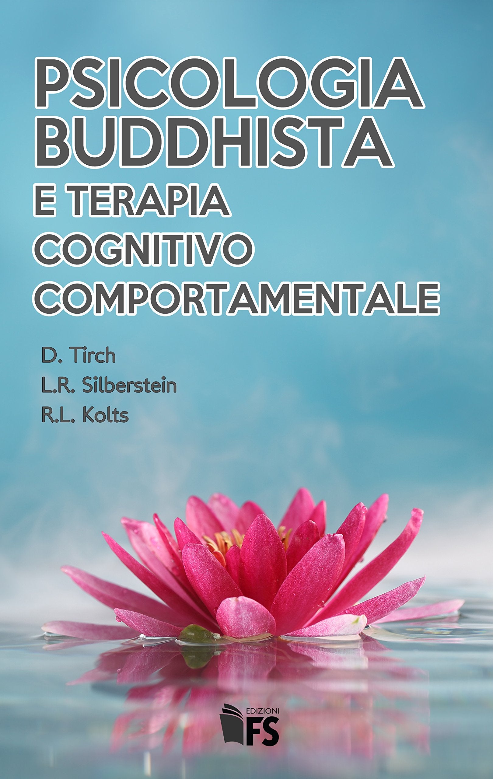 Psicologia buddhista e terapia cognitivo comportamentale book