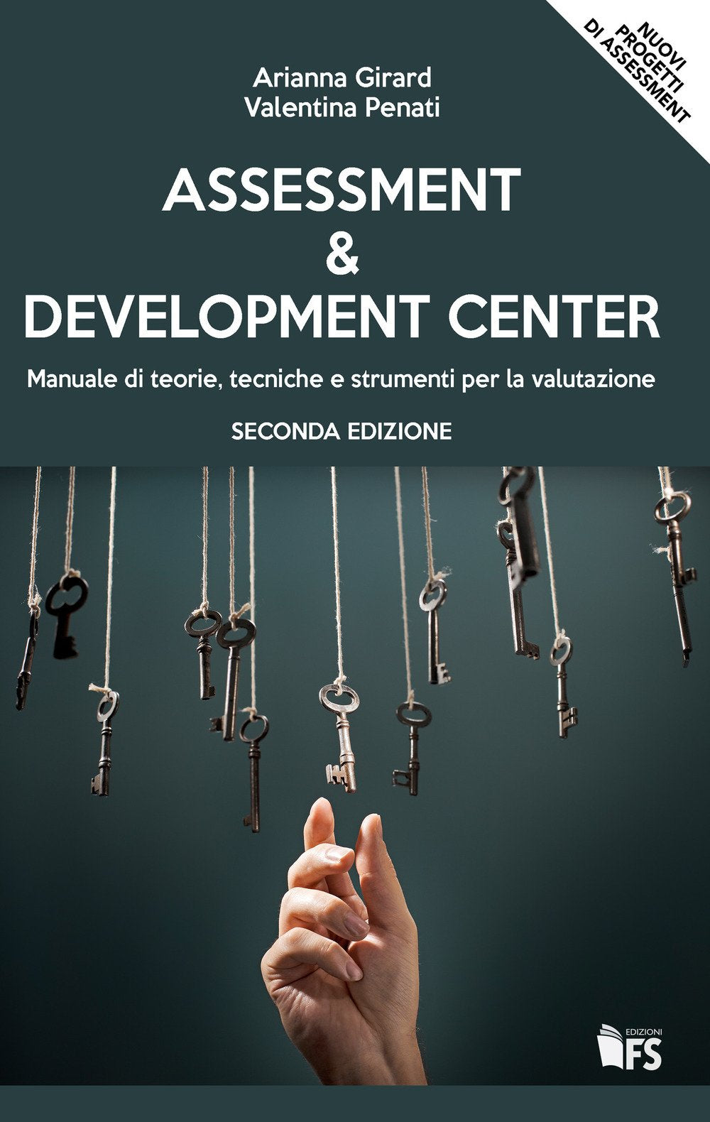 Assessment & development center. Manuale di teorie, tecniche e strumenti per la valutazione book