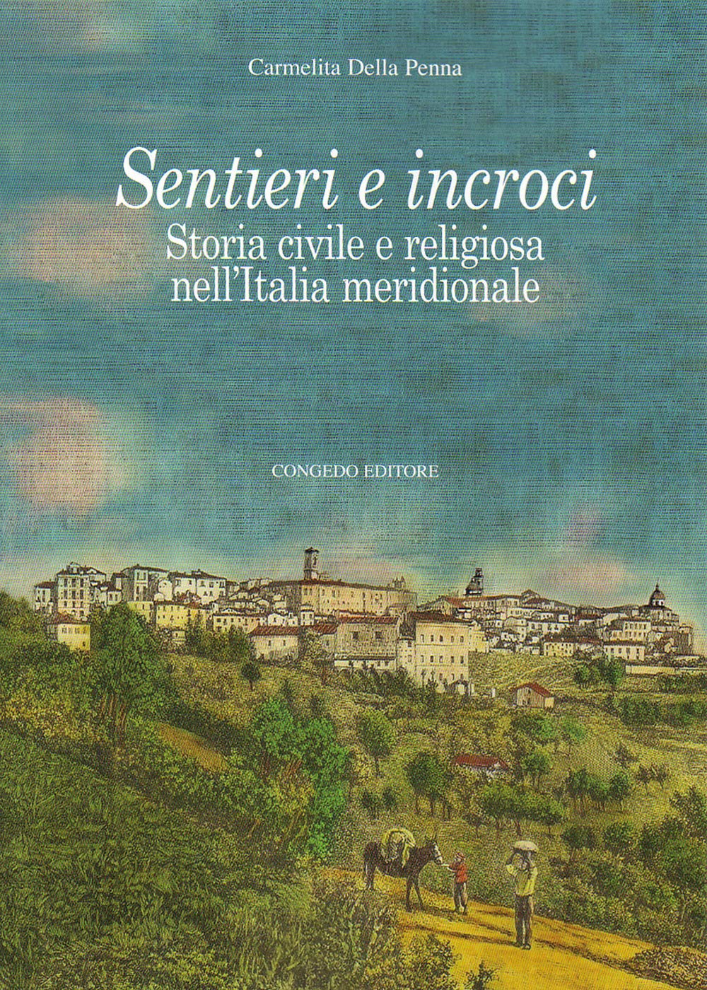 Sentieri e incroci. Storia civile e religiosa nell'Italia meridionale book