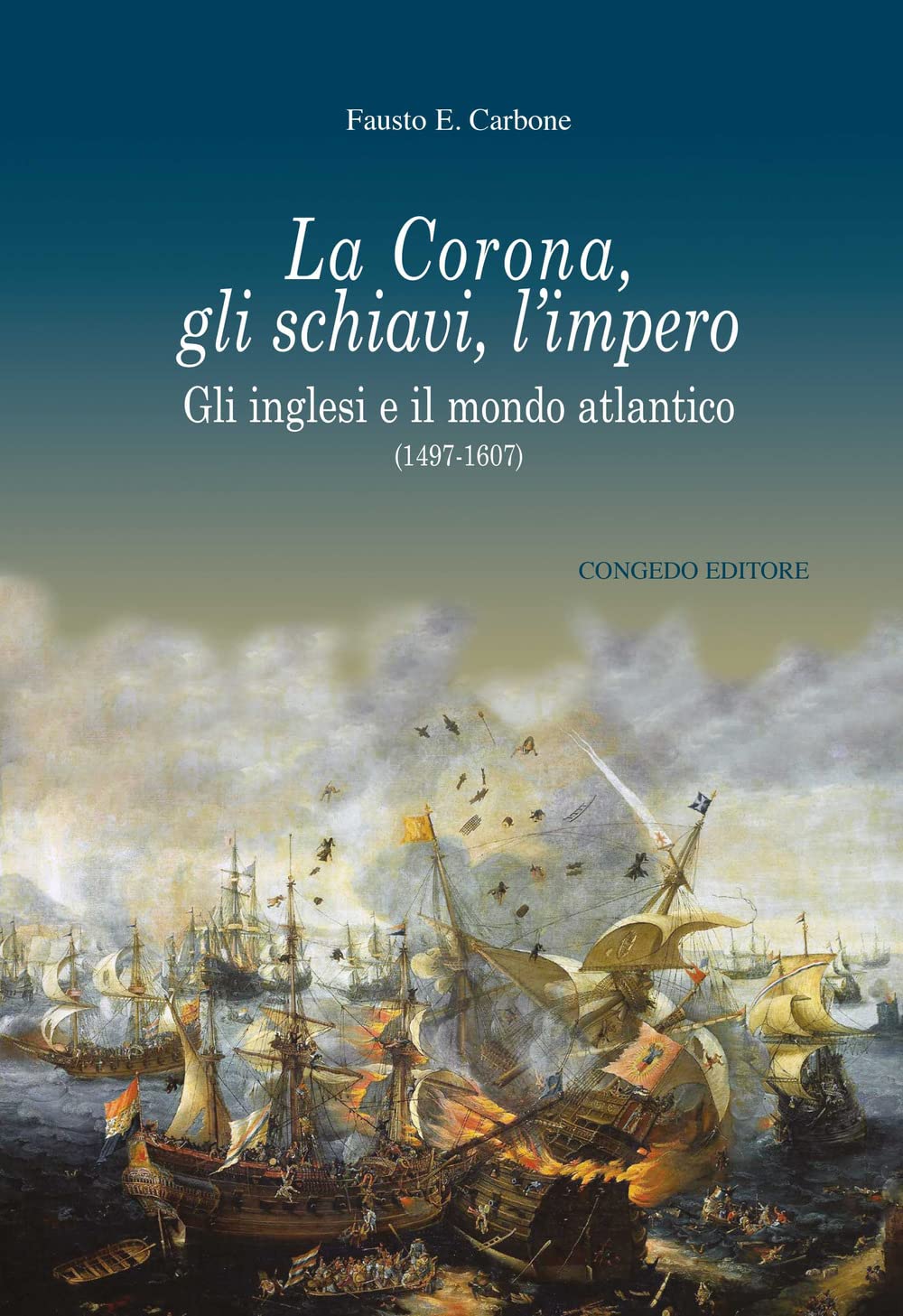 La Corona, gli schiavi, l'impero. Gli inglesi e il mondo atlantico (1497-1607) book