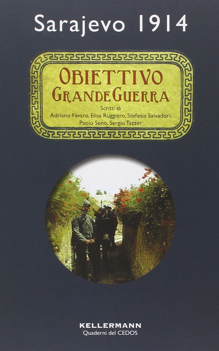 Obiettivo grande guerra. Sarajevo 1914 book