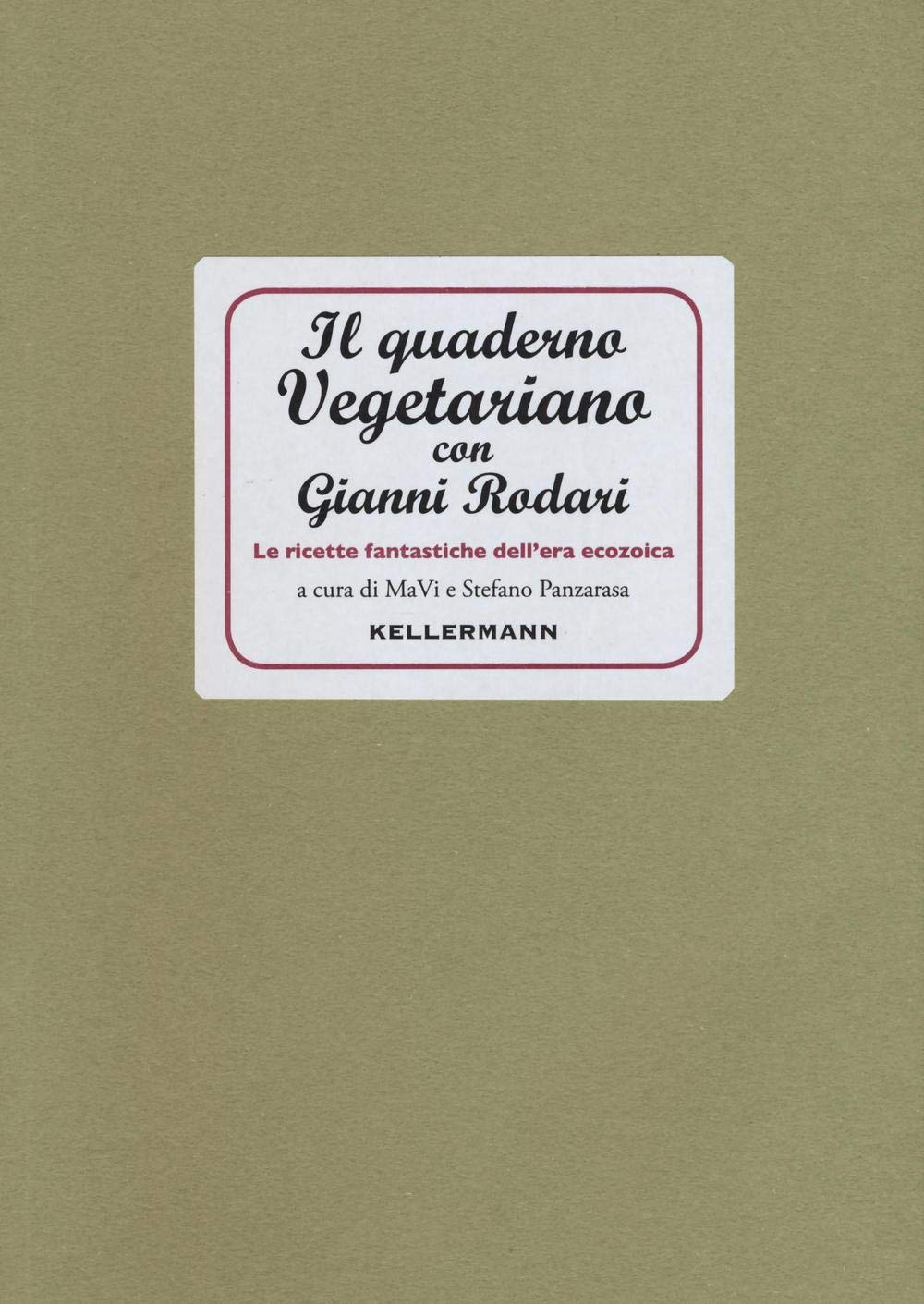 Il quaderno vegetariano con Gianni Rodari. Le ricette fantastiche dell'era ecozoica Leisure, Home & Garden