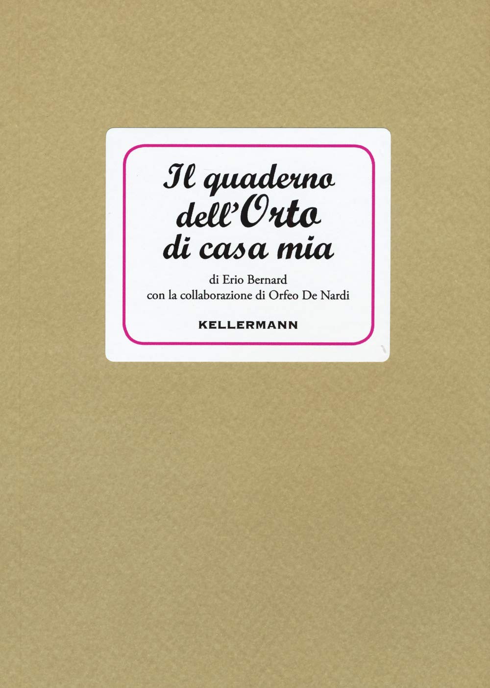 Il quaderno dell'orto di casa mia Leisure, Home & Garden