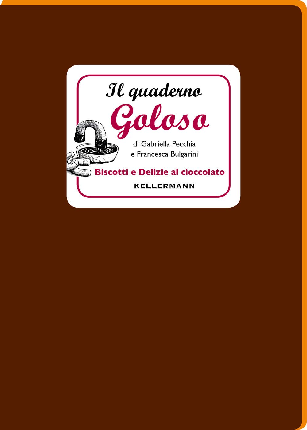 Il quaderno goloso. Biscotti e delizie al cioccolato book