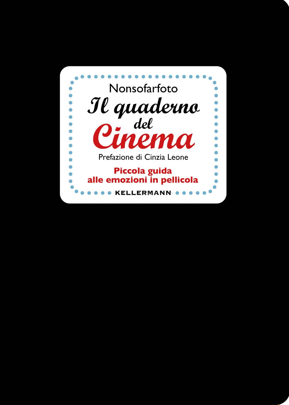 Il quaderno del cinema. Piccola guida alle emozioni in pellicola book