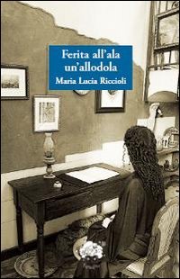 Ferita all'ala un'allodola (L' urgente) Contemporary literature