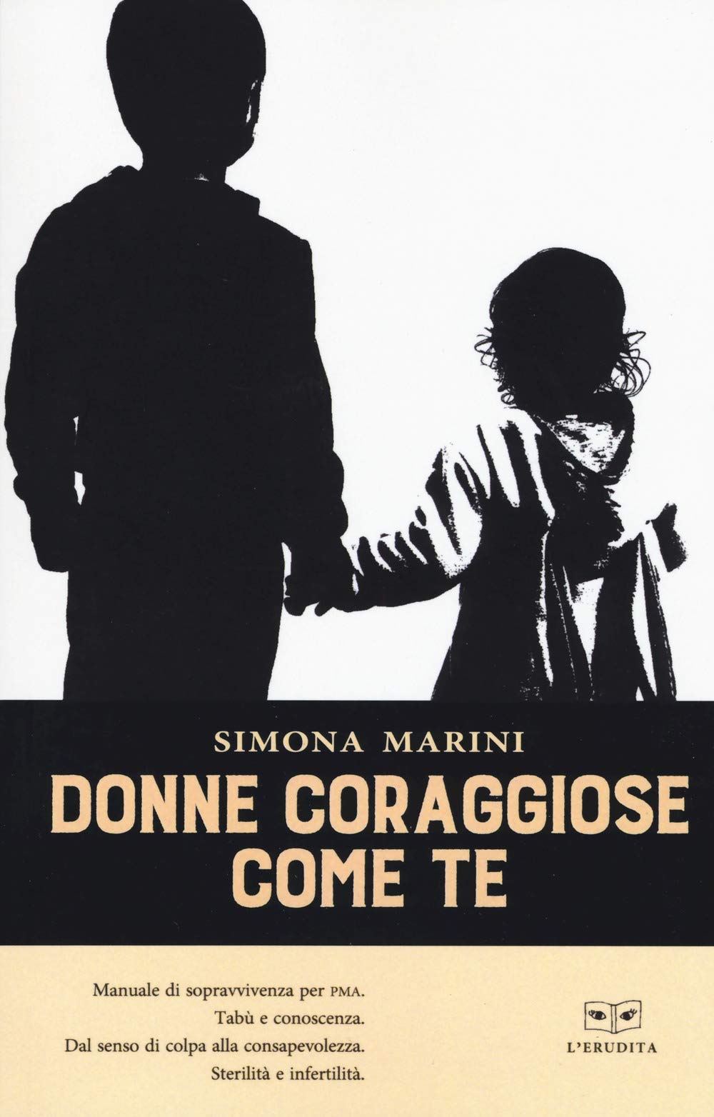 Donne coraggiose come te. Manuale di sopravvivenza per PMA Medicine