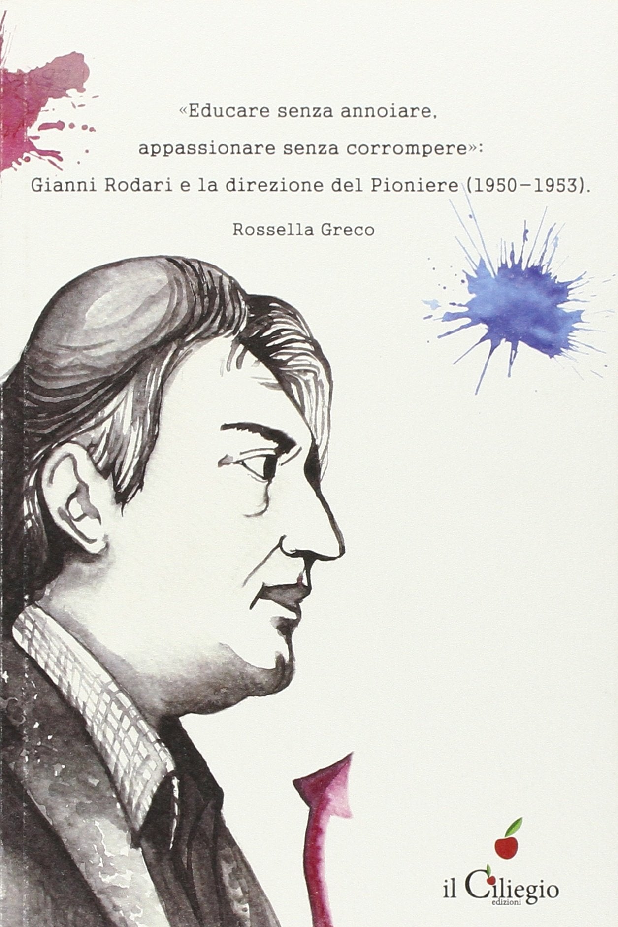 «Educare senza annoiare, appassionare senza corrompere». Gianni Rodari e la direzione del «Pioniere» (1950-1953) Media & Communication