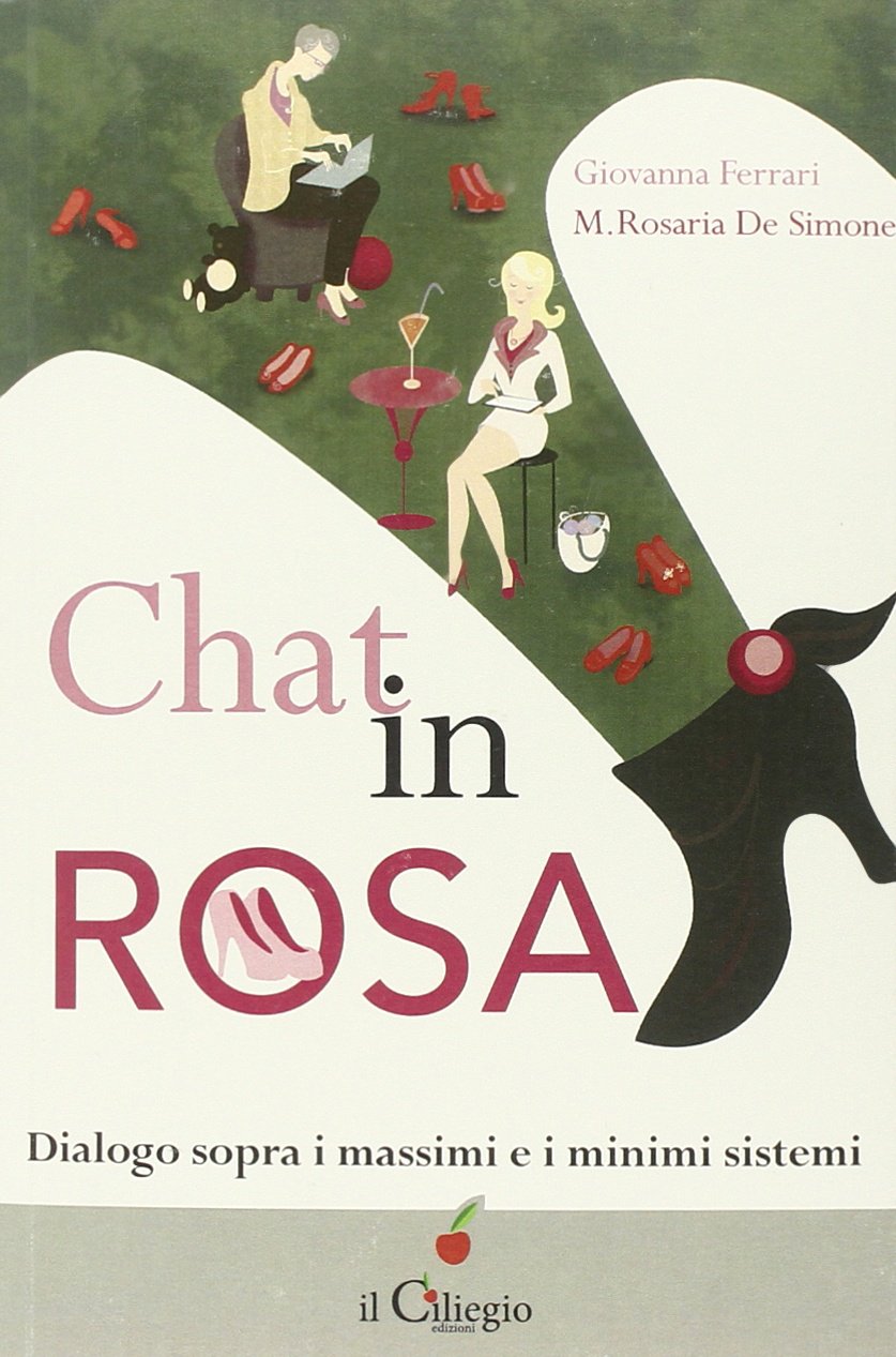 Chat in rosa. Dialogo sopra i massimi e i minimi sistemi (Percorsi) Contemporary literature