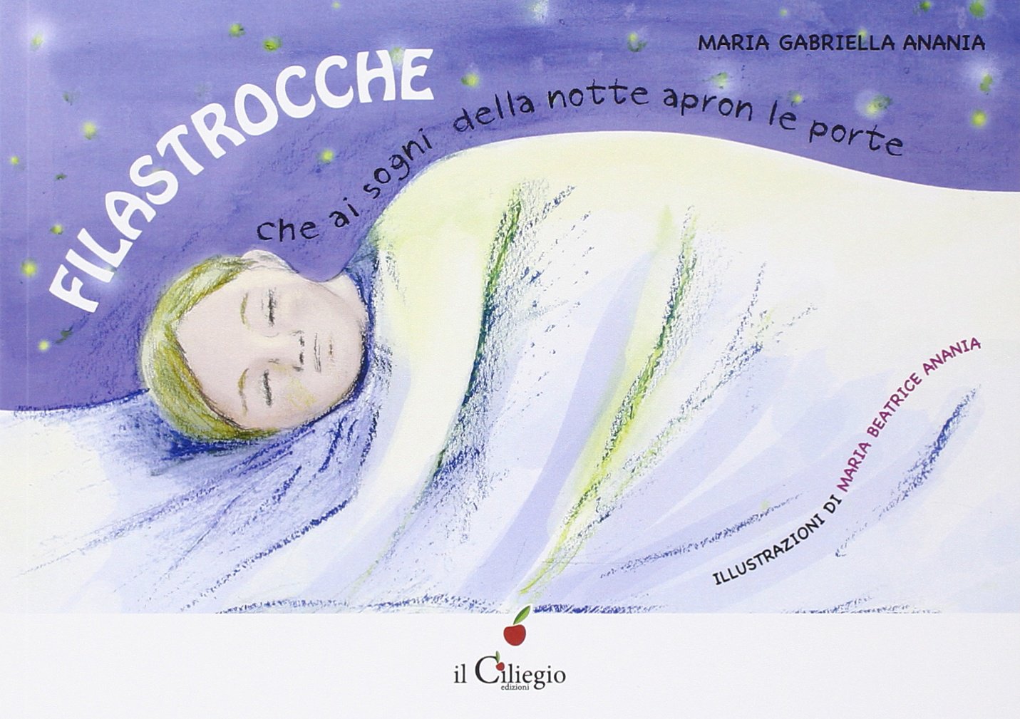 Filastrocche che ai sogni della notte apron le porte. Ediz. illustrata book
