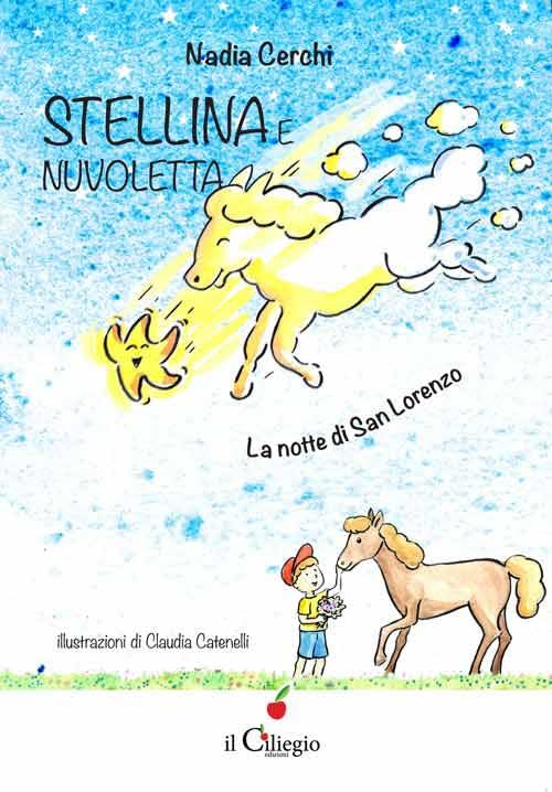 Stellina e Nuvoletta. La notte di San Lorenzo (Dai 6 ai 99 anni) Novels & Short Stories