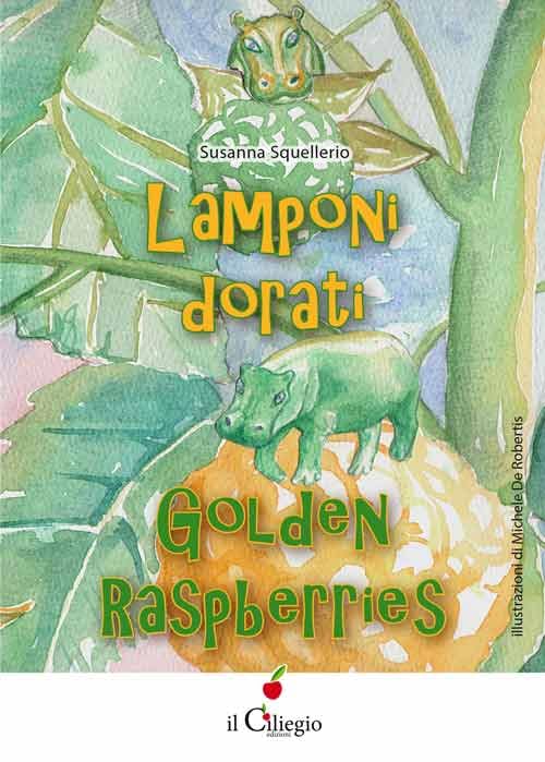 Lamponi dorati-Golden raspberries Novels & Short Stories
